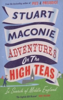 Image of Adventures on the High Teas by Stuart Maconie Paperback