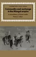 Image of commodity and exchange in the mongol empire a cultural history of islamic t