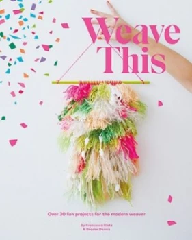 Image of Weave This by Francesca Kletz Book