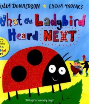 Image of What the Ladybird Heard Next by Julia Donaldson Paperback