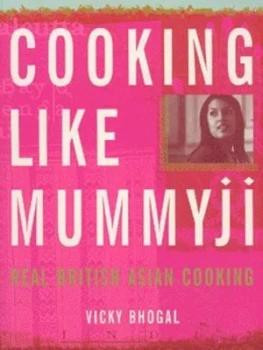 Image of Cooking like Mummyji by Vicky Bhogal Paperback
