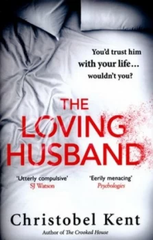 Image of The Loving Husband by Christobel Kent Hardback