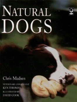 Image of Natural Dogs by Chris Madsen and David Cook Hardback