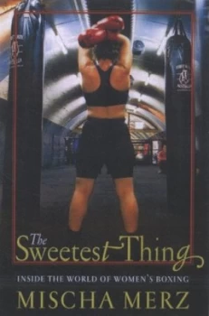 Image of The Sweetest Thing by Mischa Merz Paperback