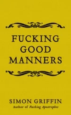 Image of fucking good manners