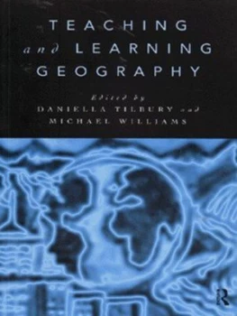 Image of Teaching and Learning Geography by Daniella Tilbury Book