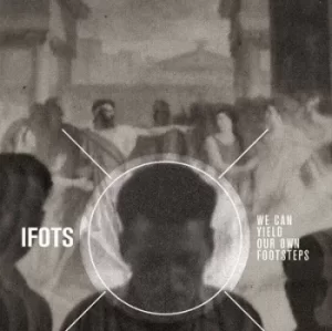 Image of We Can Yield Our Own Footsteps by Iron Fist of the Sun Vinyl Album