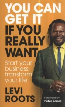 Image of You Can Get It If You Really Want by Levi Roots Book