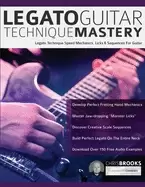 Image of legato guitar technique mastery legato technique speed mechanics licks and