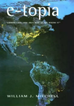 Image of E-Topia by William Mitchell Hardback