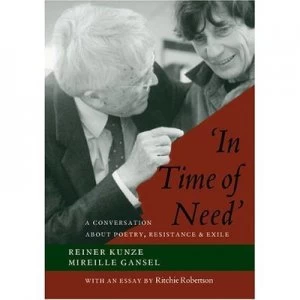 Image of in Time of Need by Reiner Kunze and Mireille Gansel Hardback