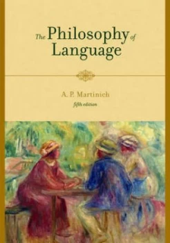 Image of The Philosophy of Language by A. P Martinich Paperback