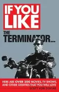 Image of if you like the terminator here are over 200 movies tv shows and other oddi