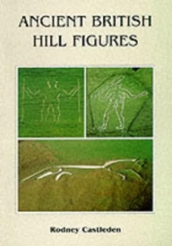Image of Ancient British Hill Figures by Rodney Castleden Paperback