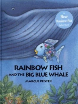 Image of Rainbow Fish and the Big Blue Whale by Marcus Pfister Hardback