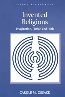 Image of Invented Religions : Imagination, Fiction and Faith