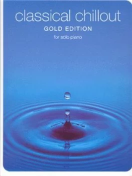Image of Classical Chillout Gold for Solo Piano. Paperback