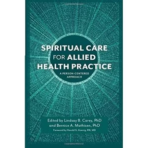 Image of Spiritual Care for Allied Health Practice A Person-Centered Approach Paperback / softback 2018