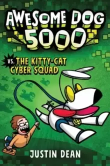 Image of Awesome Dog 5000 vs. Kitty Cat Cyber Squad : Book 3