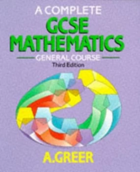Image of A Complete Gcse Mathematics General Course by Alex Greer Paperback