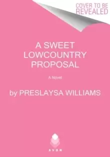 Image of A Sweet Lowcountry Proposal : A Novel