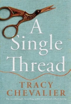 Image of A single thread by Tracy Chevalier