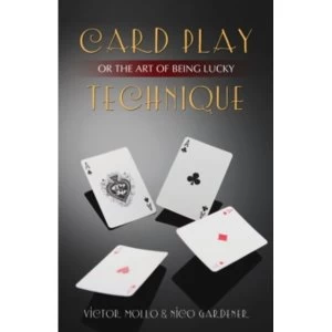 Image of Card Play Technique: Or the Art of Being Lucky by Victor Mollo, Nico Gardener (Paperback, 2013)