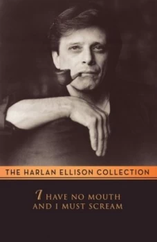 Image of I Have No Mouth and I Must Scream by Harlan Ellison