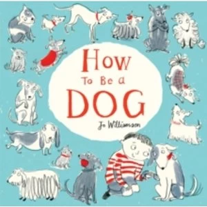 Image of How to be a Dog by Jo Williamson (Paperback, 2015)