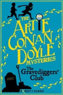 Image of Artie Conan Doyle and the Gravediggers' Club