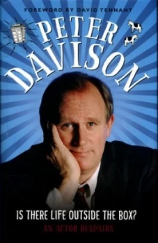 Image of Is There Life Outside the Box by Peter Davison Hardback