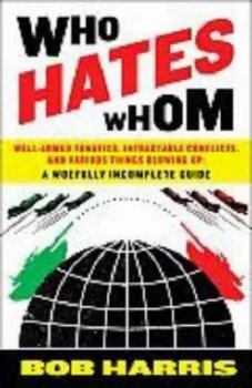 Image of Who Hates Whom by Bob Harris Book