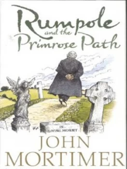 Image of Rumpole and the Primrose Path by John Mortimer Hardback