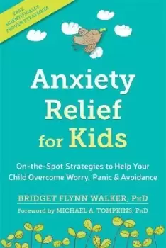 Image of Anxiety Relief for Kids by Bridget Flynn Walker, PhD
