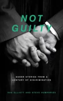 Image of Not Guilty : Queer Stories from a Century of Discrimination