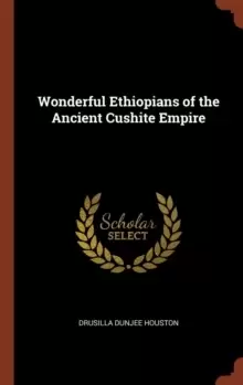 Image of Wonderful Ethiopians of the Ancient Cushite Empire