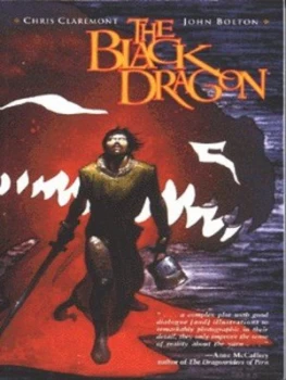 Image of The Black Dragon by Chris Claremont and John Bolton Paperback