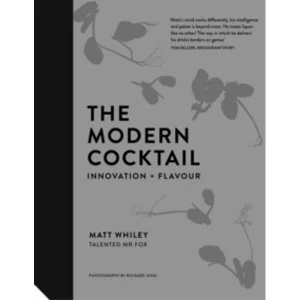 Image of The Modern Cocktail : Innovation + Flavour