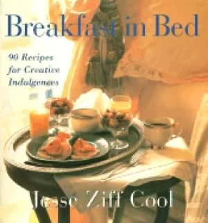 Image of breakfast in bed 90 recipes for creative indulgences