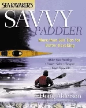 Image of sea kayakers savvy paddler more than 500 tips for better kayaking