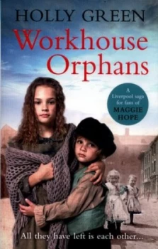 Image of Workhouse Orphans by Holly Green Book