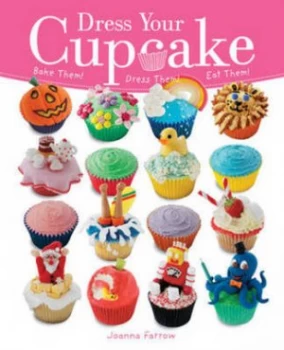Image of Dress Your Cupcake by Joanna Farrow Paperback