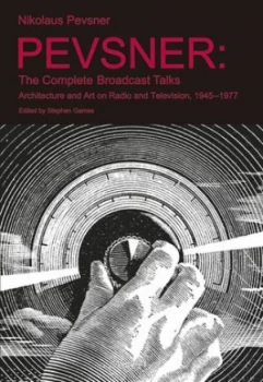 Image of Pevsner - the Complete Broadcast Talks by Stephen Games Hardback