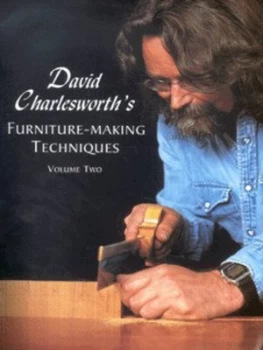Image of David Charlesworths Furniture-Making Techniques. Vol. 2 by David Charlesworth Paperback