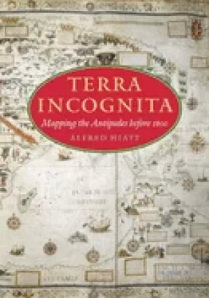 Image of terra incognita mapping the antipodes before 1600