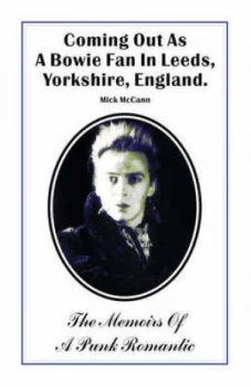 Image of Coming Out As a Bowie Fan in Leeds Yorkshire England by Mick Mccann Paperback
