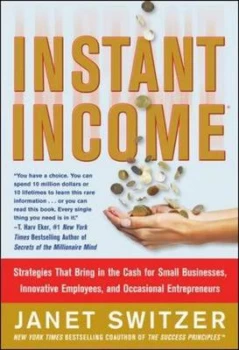Image of Instant Income by Janet Switzer Hardback