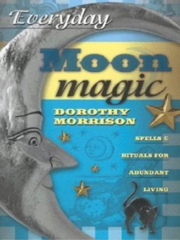 Image of Everyday Moon Magic by Dorothy Morrison Paperback