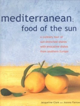 Image of Mediterranean by Jacqueline Clark and Joanna Farrow Hardback