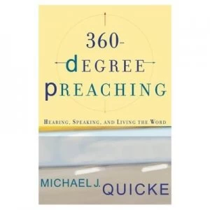 Image of 360-Degree Preaching by Michael J Quicke Book